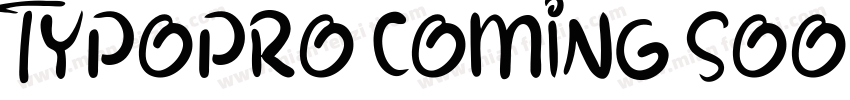 TypoPRO Coming Soon字体转换